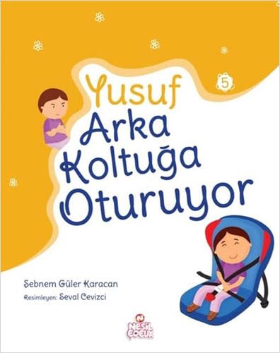 Yusuf Arka Koltukta Oturuyor book
