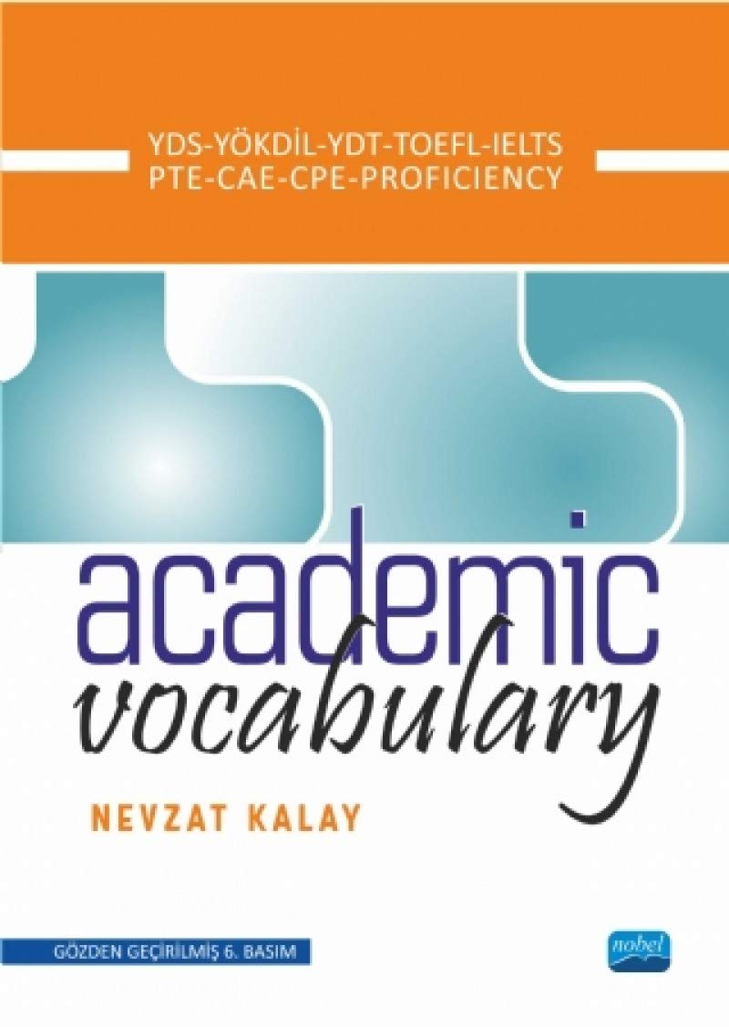 Academic Vocabulary: YDS-LYS-KPSS-TOEFL-IELTS-PTE-CAE-CPE-PROFICIENCY Foreign Languages ​​& Dictionaries
