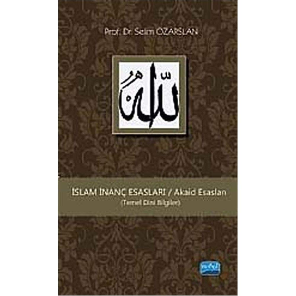 İSLAM İNANÇ ESASLARI AKAİD ESASLARI Religion & Esotericism