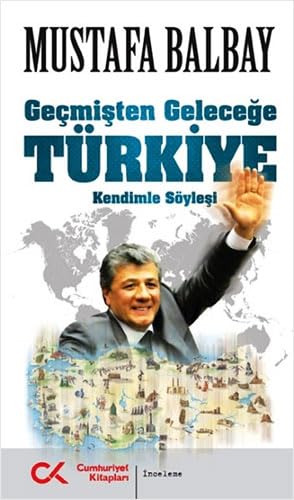 Gecmisten Gelecege Türkiye Politics & History