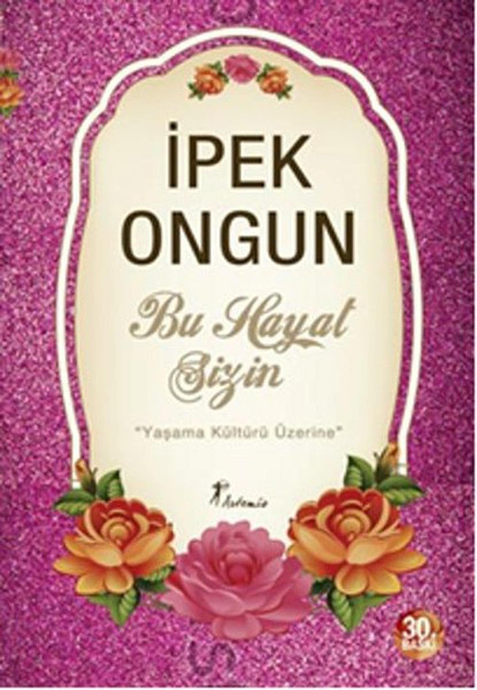 Bu Hayat Sizin: Yasama Kültürü Üzerine: ''Yaşama Kültürü Üzerine'' Contemporary literature Books