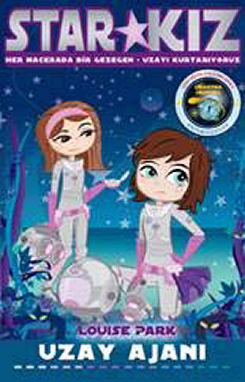 Uzay Akademisi: Star Kız Her Macerada Bir Gezegen - Uzayı Kurtarıyoruz book