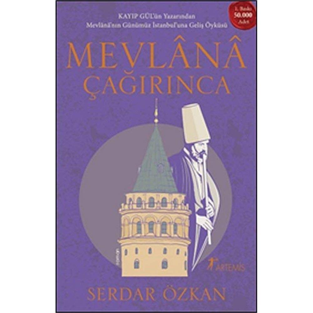 Mevlana Cagirinca: Kayıp Gül'ün Yazarından Mevlana'nın Günümüz İstanbul'una Geliş Öyküsü Historical Fiction
