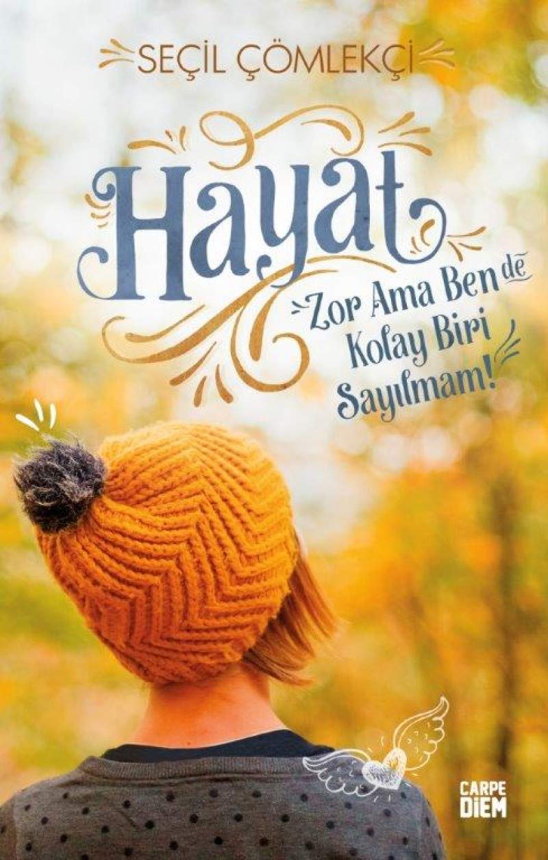 Hayat Zor Ama Ben de Kolay Biri Sayılmam book