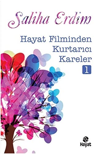 Hayat Filminden Kurtarici Kareler 1 Books