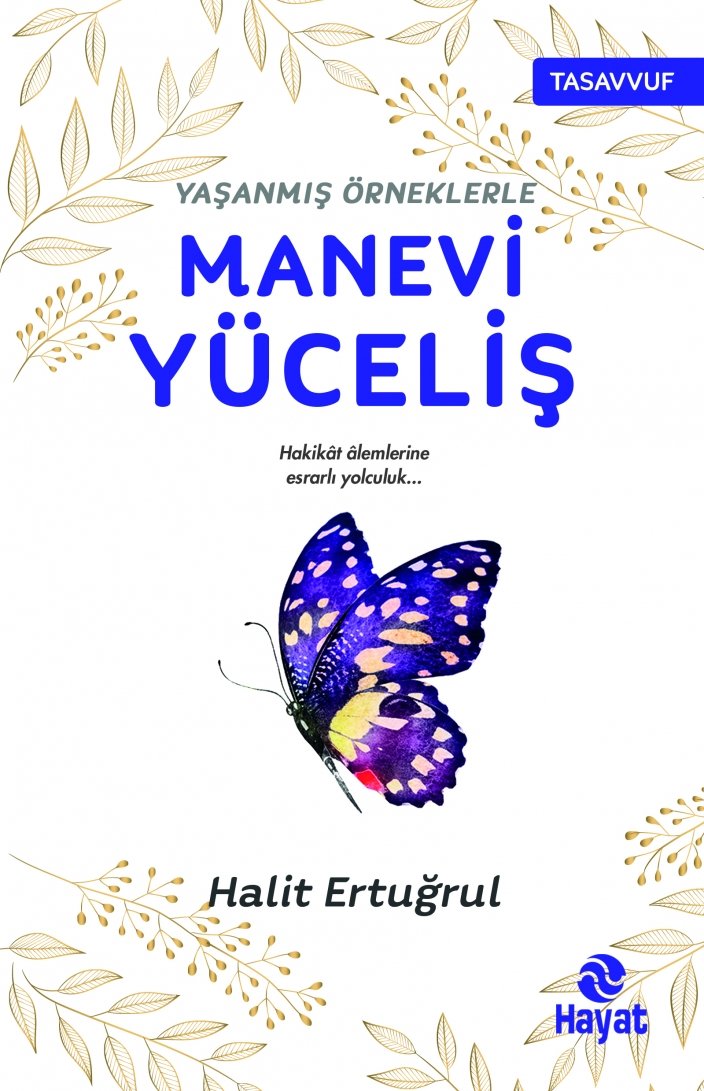 Yasanmis Örneklerle Manevi Yücelis Social Sciences