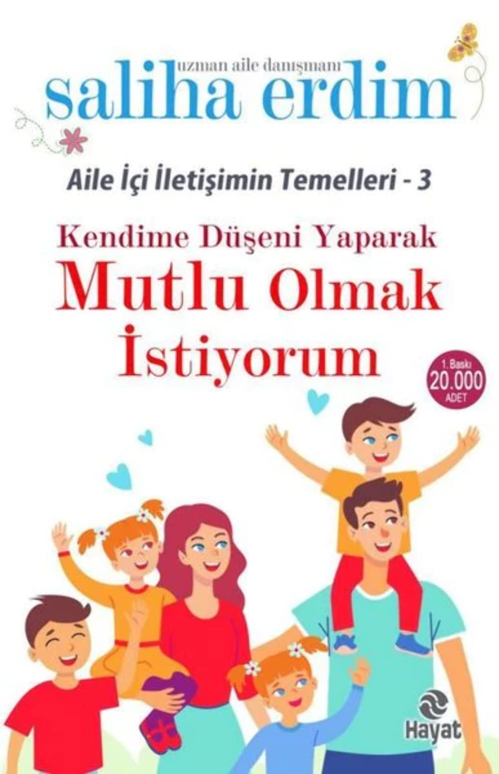 Kendime Düseni Yaparak Mutlu Olmak Istiyorum: Aile Ici Iletisimin Temelleri 3 Politics & History