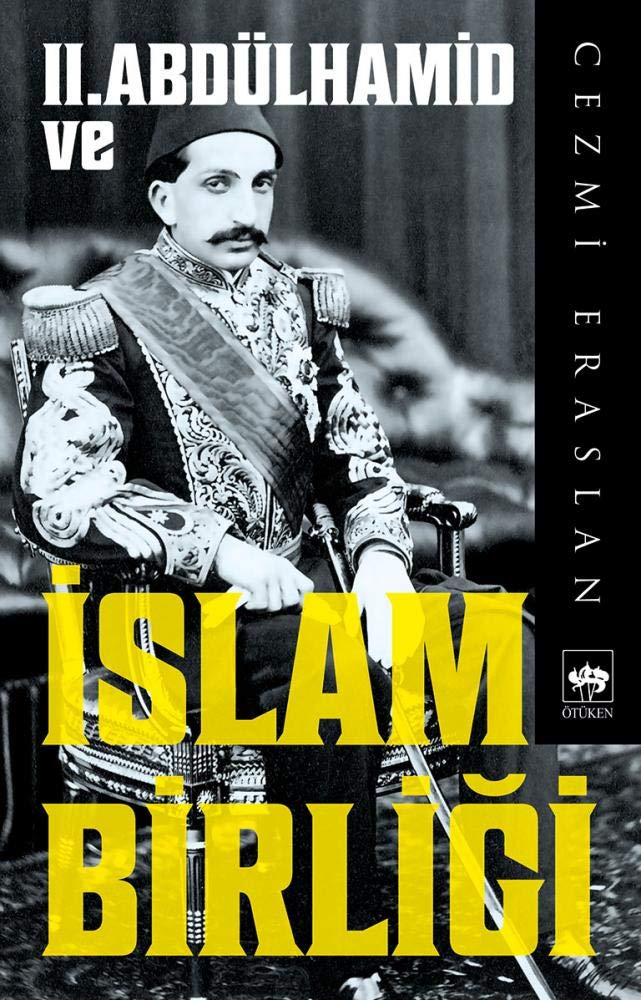 2. Abdülhamid ve Islam Birligi Politics & History