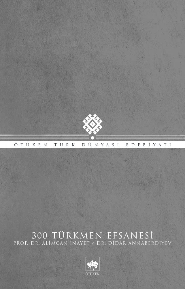300 Türkmen Efsanesi Fairy Tales & Legends