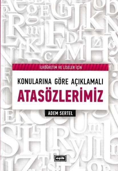 Konularına Göre Açıklamalı Atasözlerimiz Books