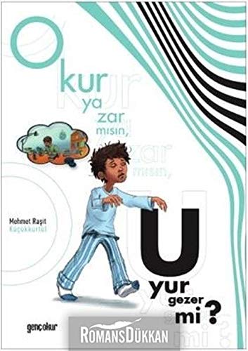 Okur Yazar misin, Uyur Gezer mi book