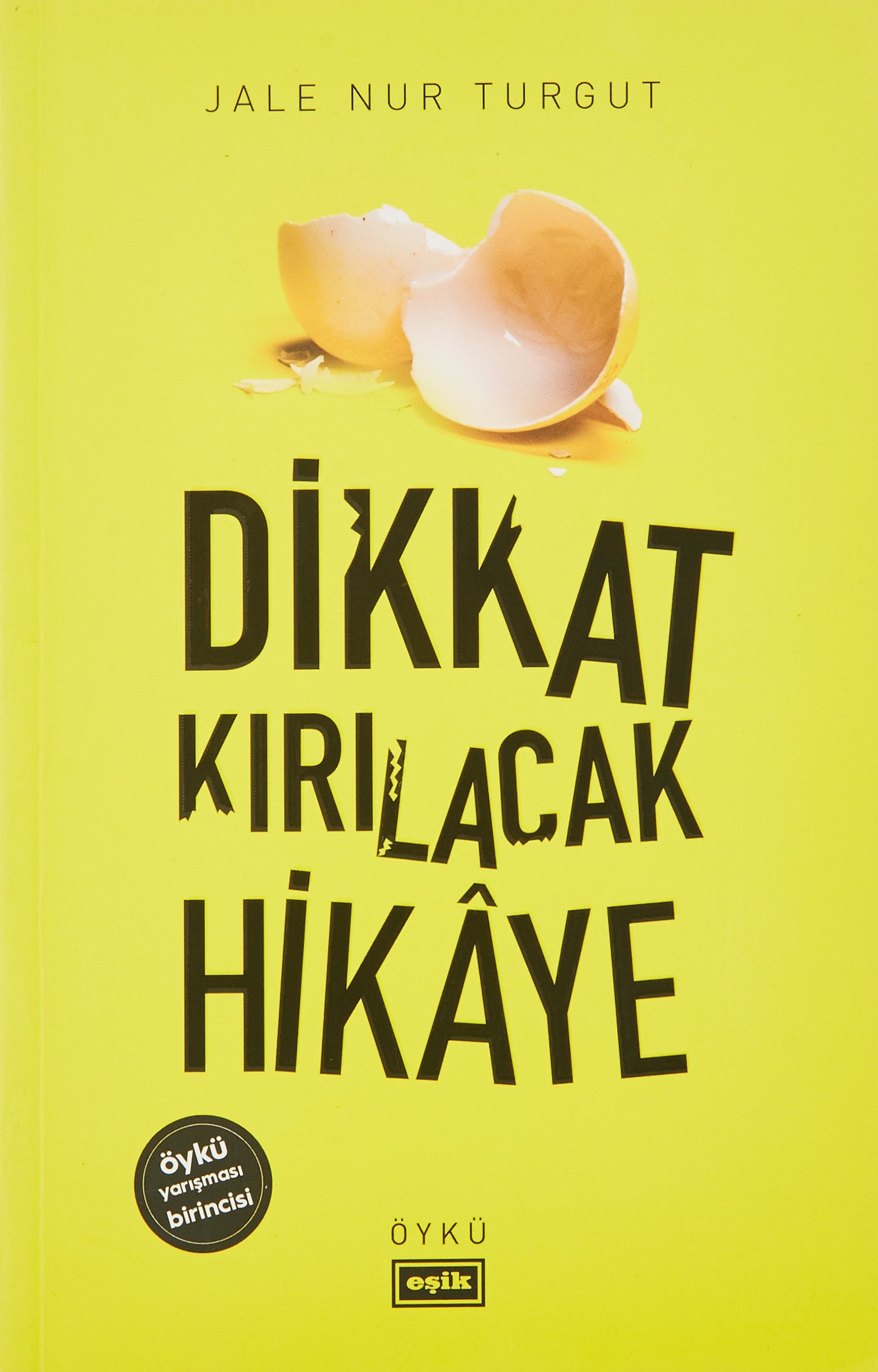 Dikkat Kırılacak Hikaye Books