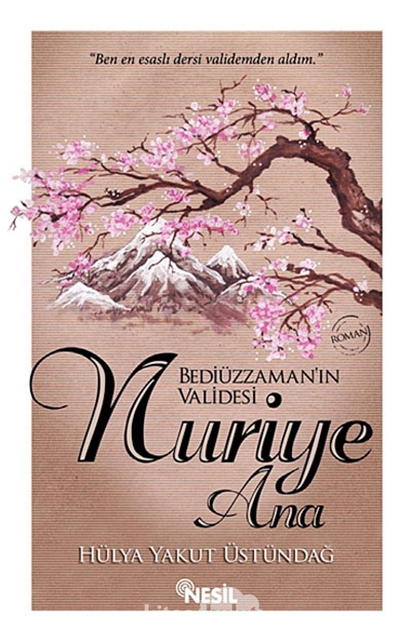 Nuriye Ana: Bediüzzaman'ın Validesi Historical Fiction