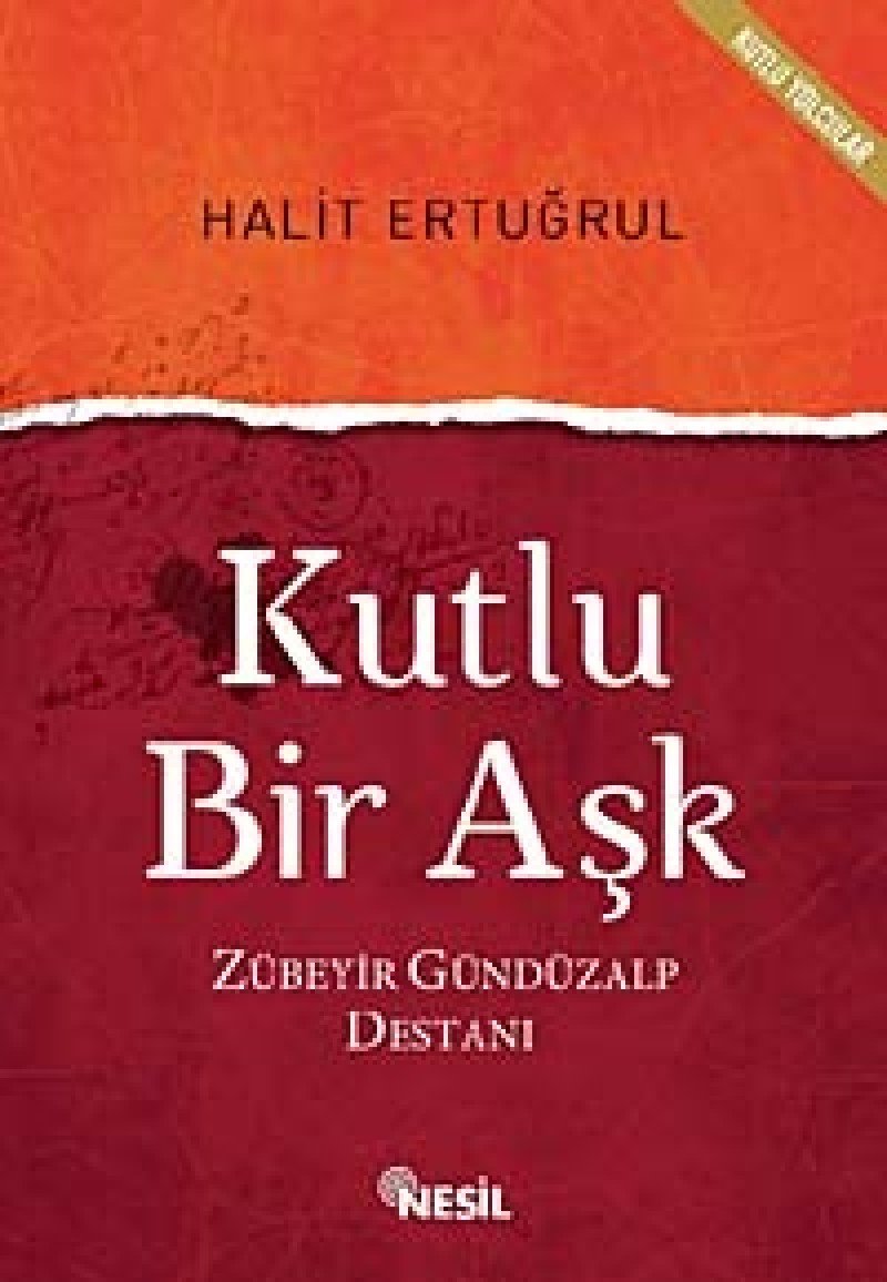 Kutlu Bir Aşk: Zübeyir Gündüzalp Destanı book