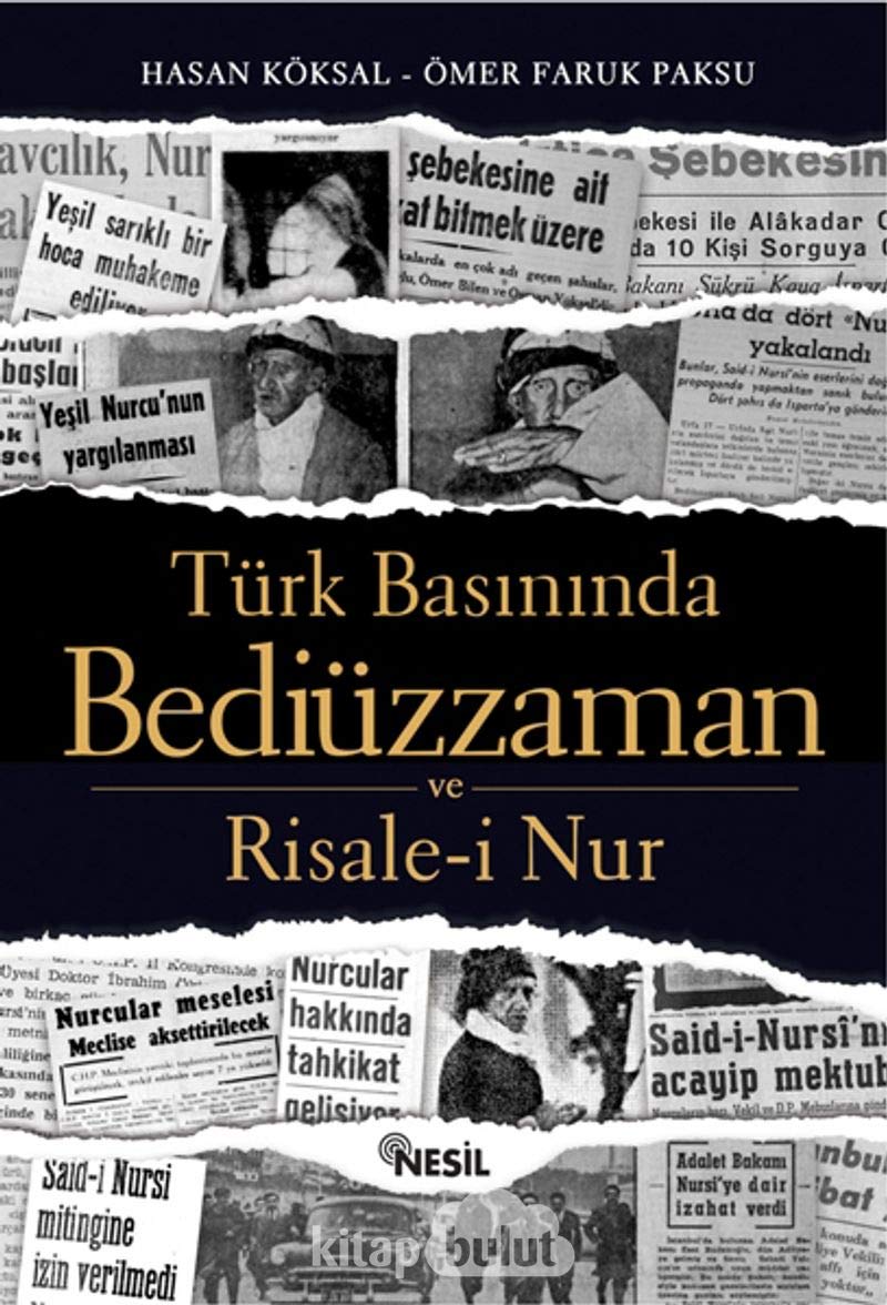 Türk Basınında Bediüzzaman ve Risale-i Nur Politics & History
