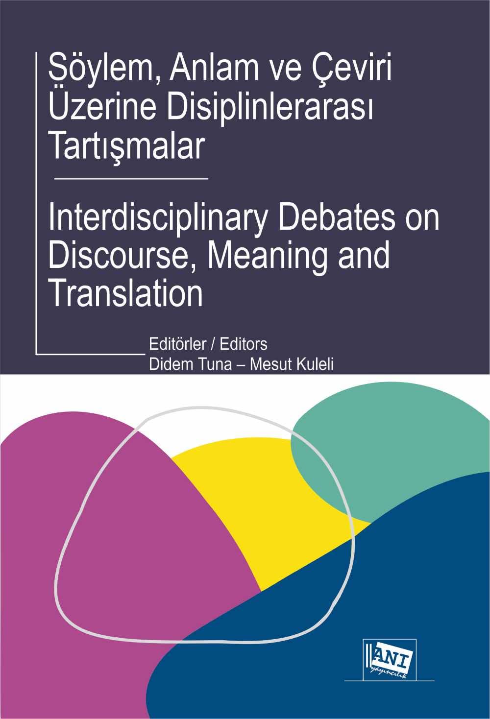 Söylem, Anlam Ve Çevi̇ri̇ Üzeri̇ne Di̇si̇pli̇nlerarasi Tartışmalar Social Sciences