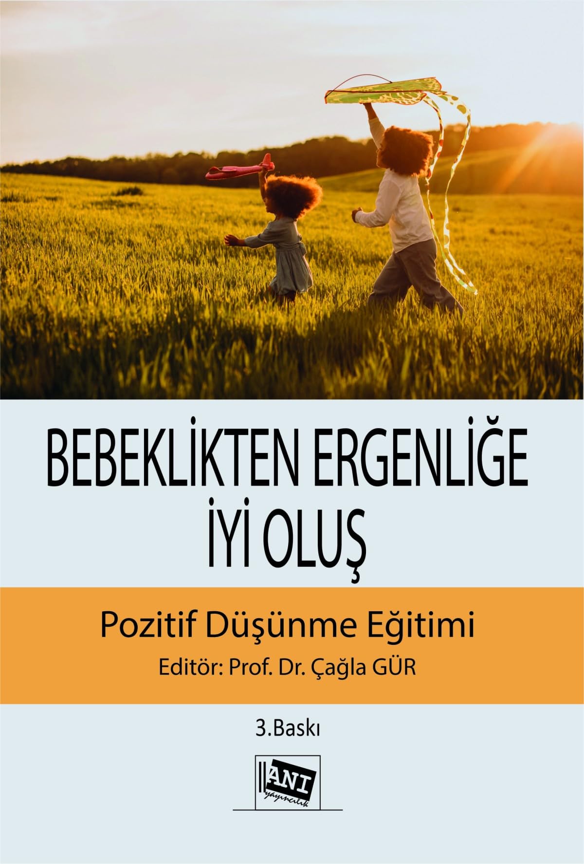 Bebeklikten Ergenliğe İyi Oluş Pozitif Düşünme Eğitimi Psychology