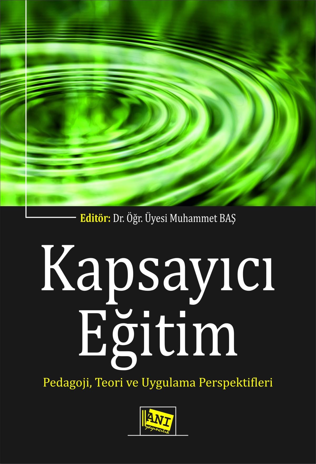 Kapsayıcı Eğitim: Pedagoji,Teori ve Uygulama Perspektifleri Books