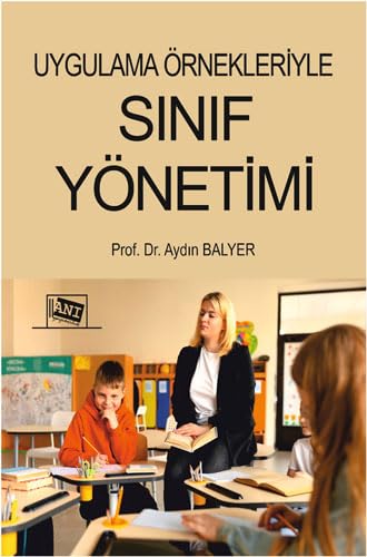 Uygulama Örnekleriyle Sınıf Yönetimi Books