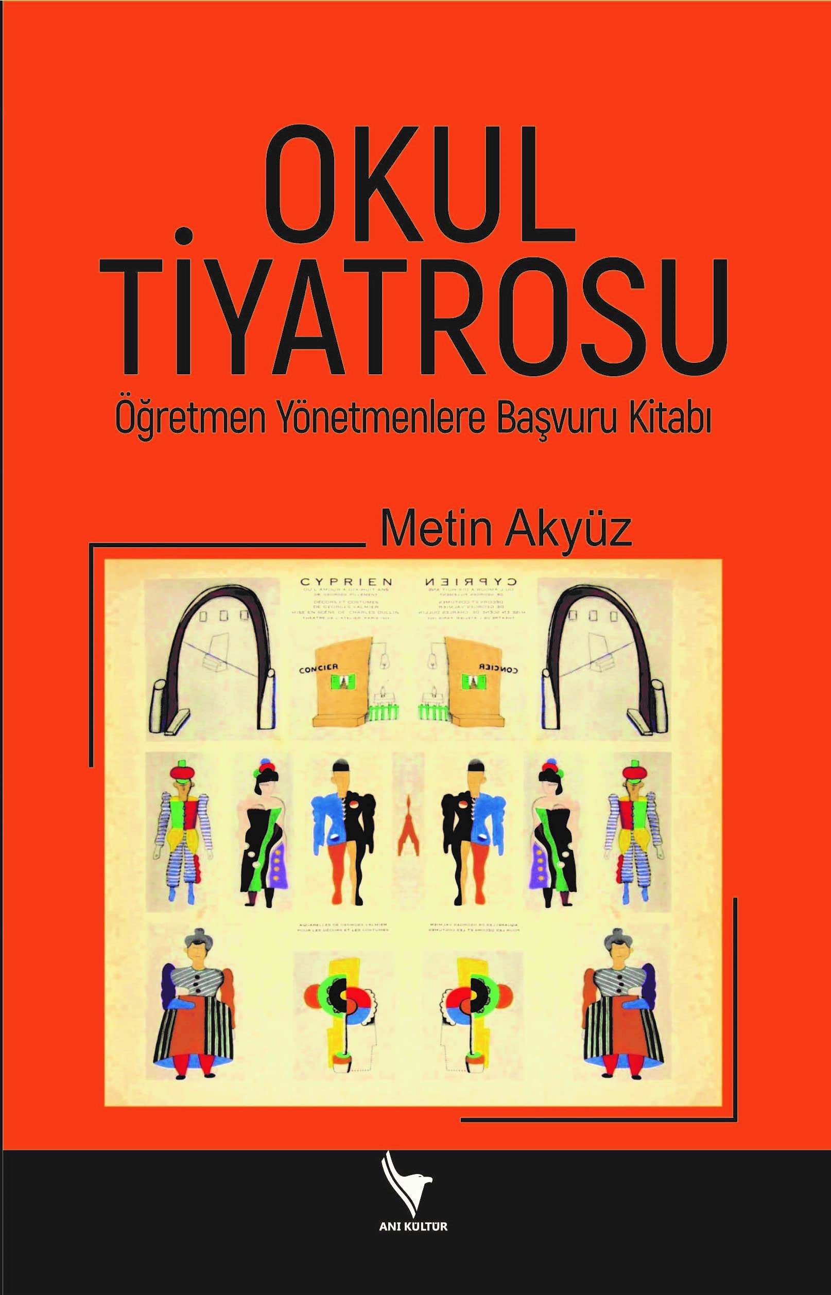 Okul Tiyatrosu: Öğretmen Yönetmenlere Başvuru Kitabı Learning & Reference