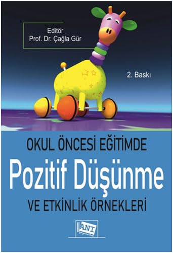 Okul Öncesi̇ Eği̇ti̇mde Pozi̇ti̇f Düşünme Ve Etki̇nli̇k Örnekleri̇ Books