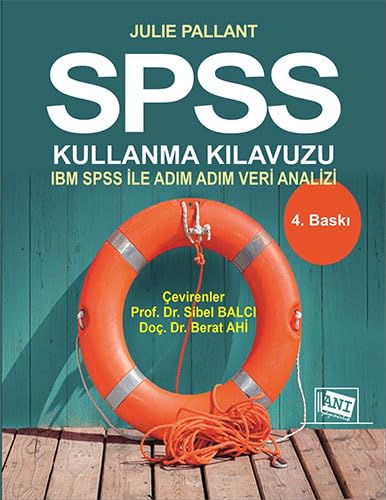 SPSS Kullanma Kılavuzu: IBM SPSS İle Adım Adım Veri Analizi Computer Science