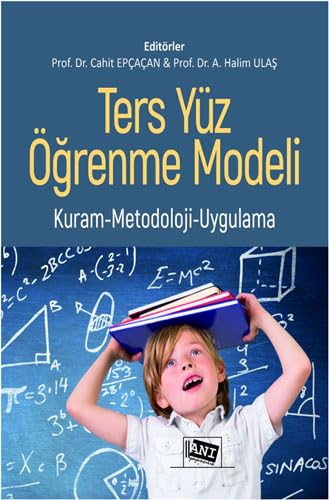 Ters Yüz Öğrenme Modeli;Kuram - Metodoloji - Uygulama Books