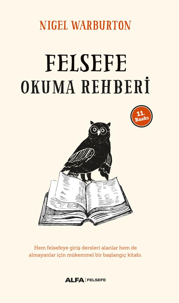 Felsefe Okuma Rehberi: Hem felsefeye giriş dersi alanlar hem de almayanlar için mükemmel bir başlangıç kitabı Philosophy