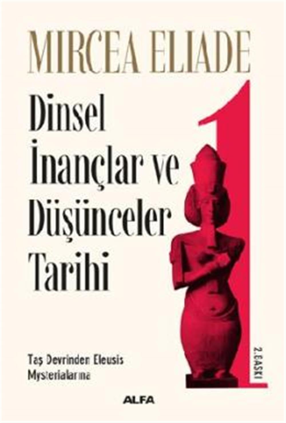 Dinsel Inanclar ve Düsünceler Tarihi 1 book