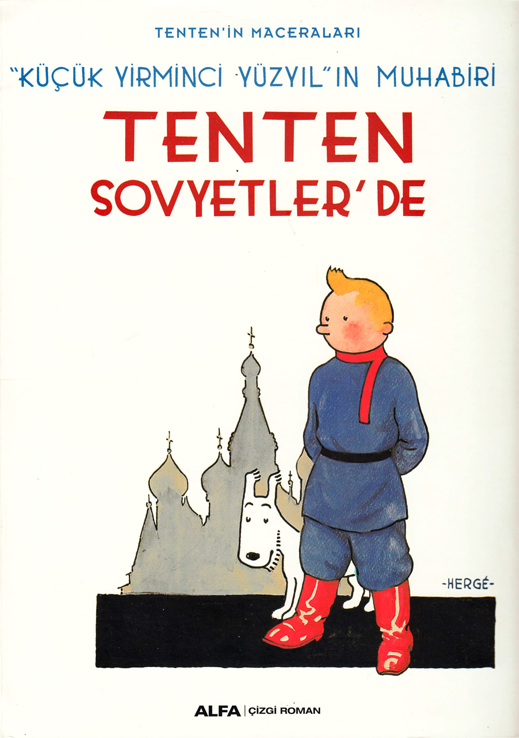 Tenten'in Maceraları 1 - Tenten Sovyetler'de: Küçük Yirminci Yüzyıl'ın Muhabiri book