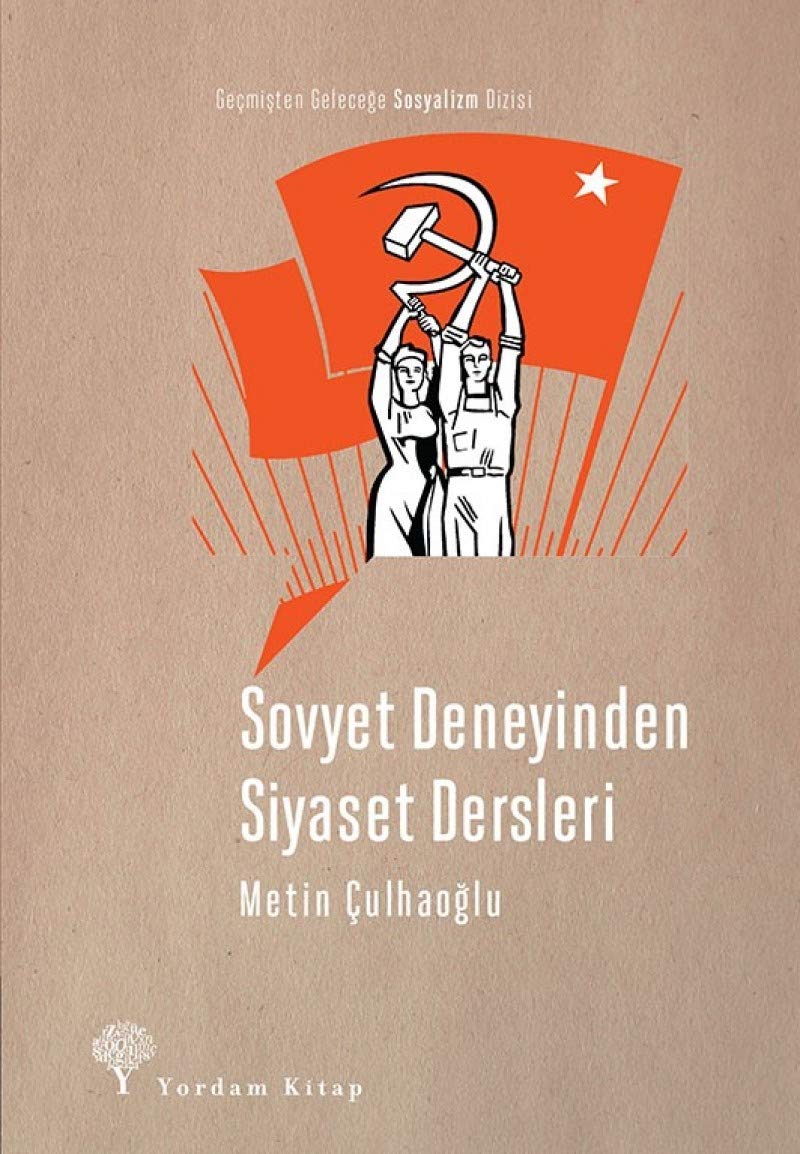 Sovyet Deneyinden Siyaset Dersleri Politics & History