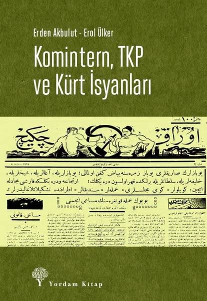 Komintern, TKP ve Kürt Isyanlari Politics & History