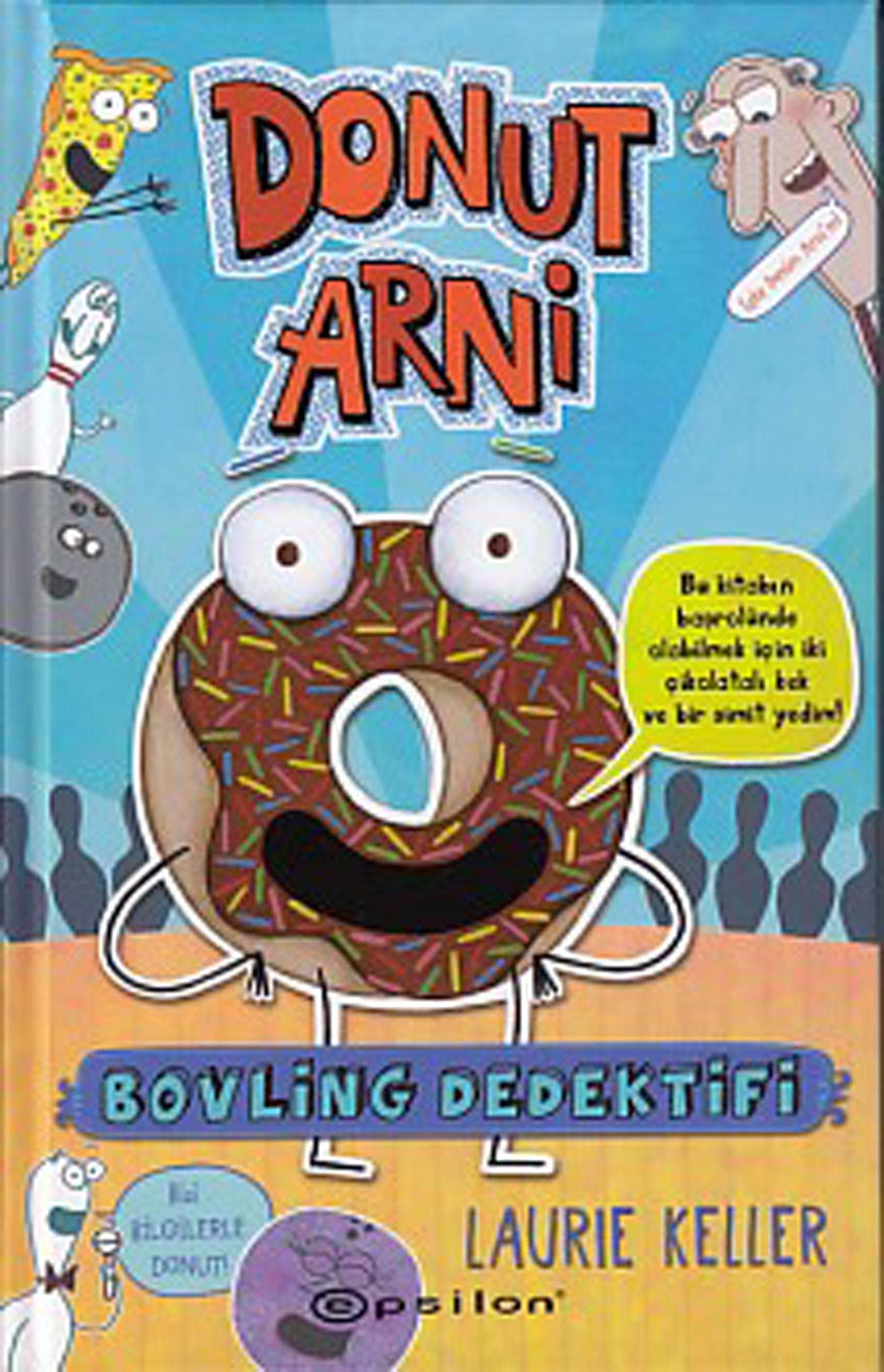 Donut Arni 1 - Bovling Dedektifi: Bu kitabın başrolünde olabilmek için iki çikolatalı kek ve bir simit yedim! Contemporary literature
