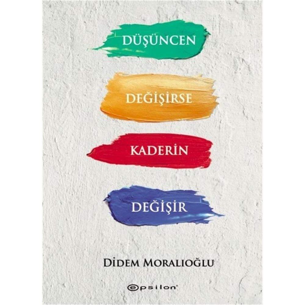 Düsüncen Degisirse Kaderin Degisir book