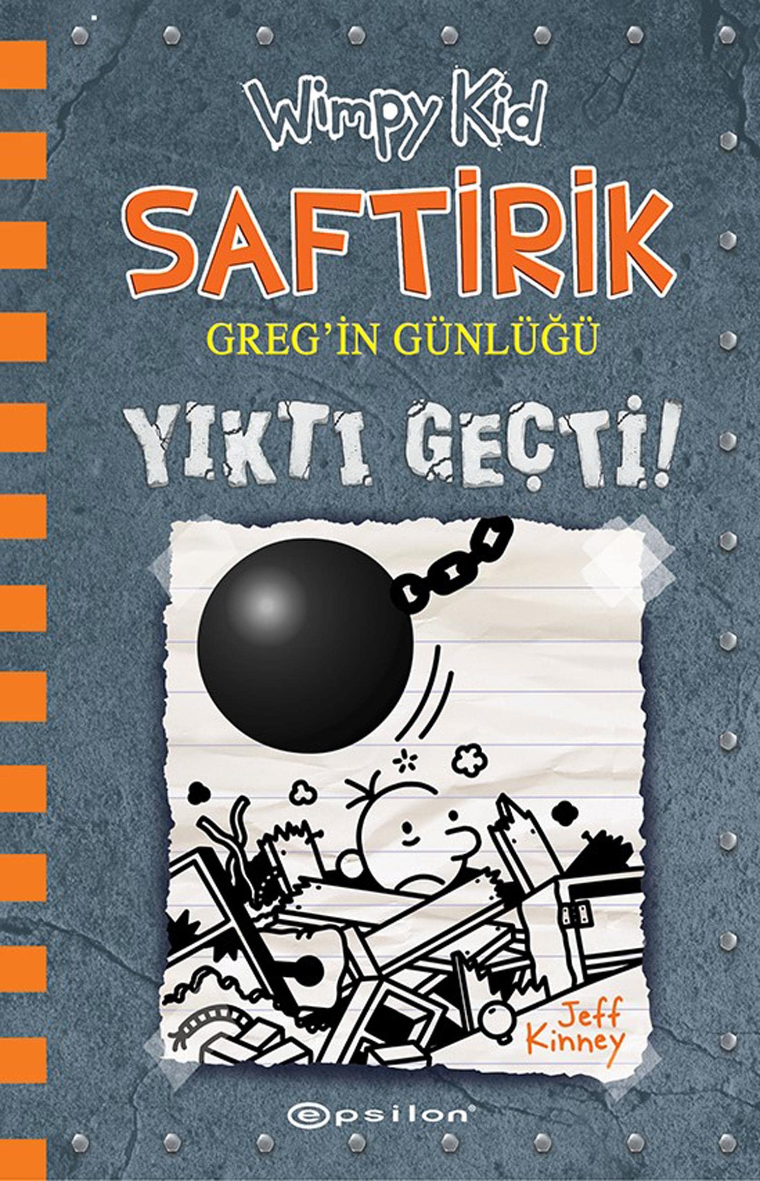 Saftirik Greg'in Günlüğü 14 - Yıktı Geçti! (Ciltli) book