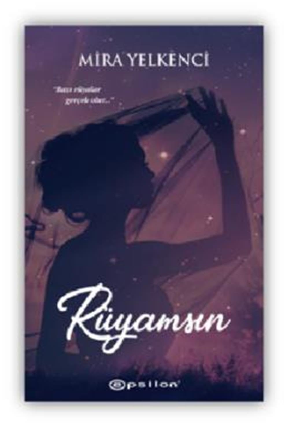 Rüyamsin: Bazi Rüyalar Gercek Olur...: "Bazı Rüyalar Gerçek Olur." Historical Fiction