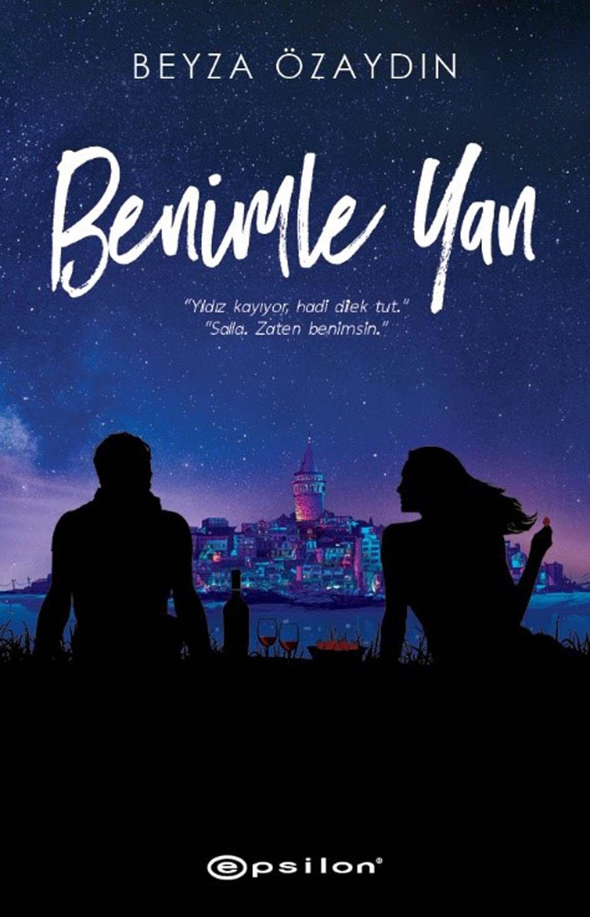 Benimle Yan: "Yıldız Kayıyor, Hadi Dilek Tut." "Salla, Zaten Benimsin." Historical Fiction