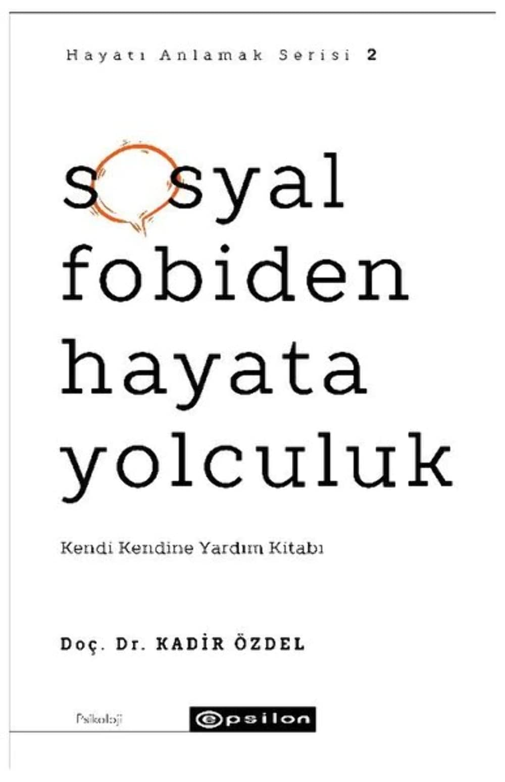 Sosyal Fobiden Hayata Yolculuk Psychology