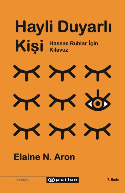 Hayli Duyarli Kisi - Hassas Ruhlar Icin Kilavuz Psychology