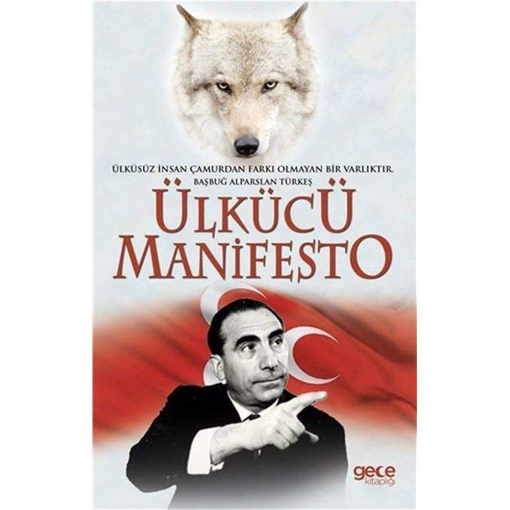 Ülkücü Manifesto: Ülkücünün El Kitabi Books