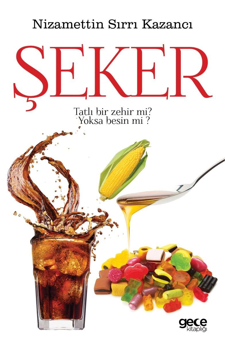 Seker: Tatlı bir zehir mi? Yoksa besin mi? Medicine