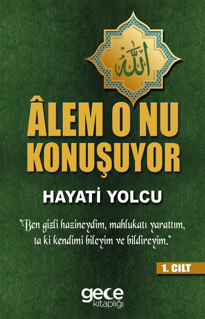 Alem Onu Konusuyor: Ben gizli hazineydim, mahlukati yarattim, ta ki kendimi bileyim ve bildireyim. Social Sciences