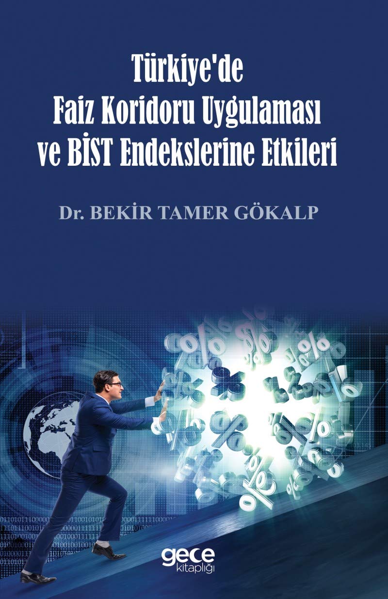 Türkiye'de Faiz Koridoru Uygulaması ve Bist Endekslerine Etkileri Books