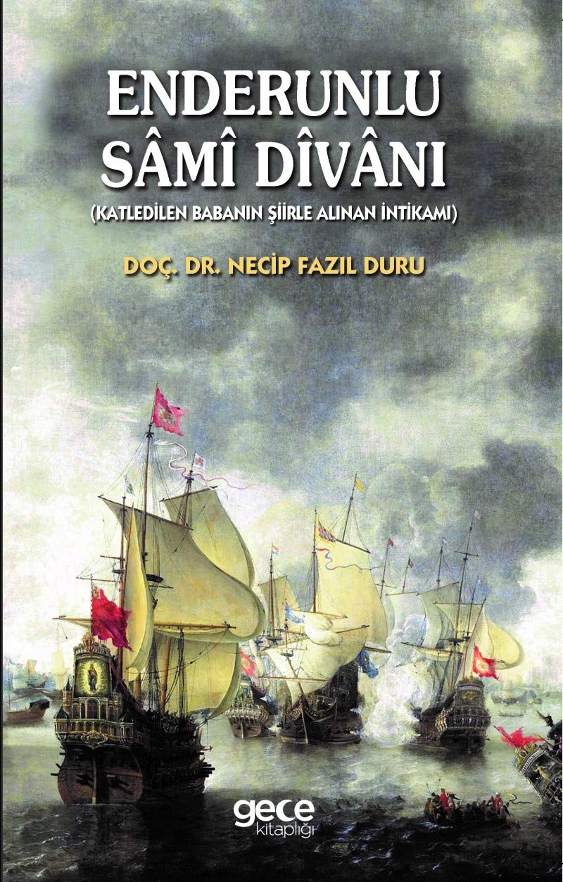 Enderunlu Sami Divani: Katledilen Babanin Siirle Alinan Intikami Books