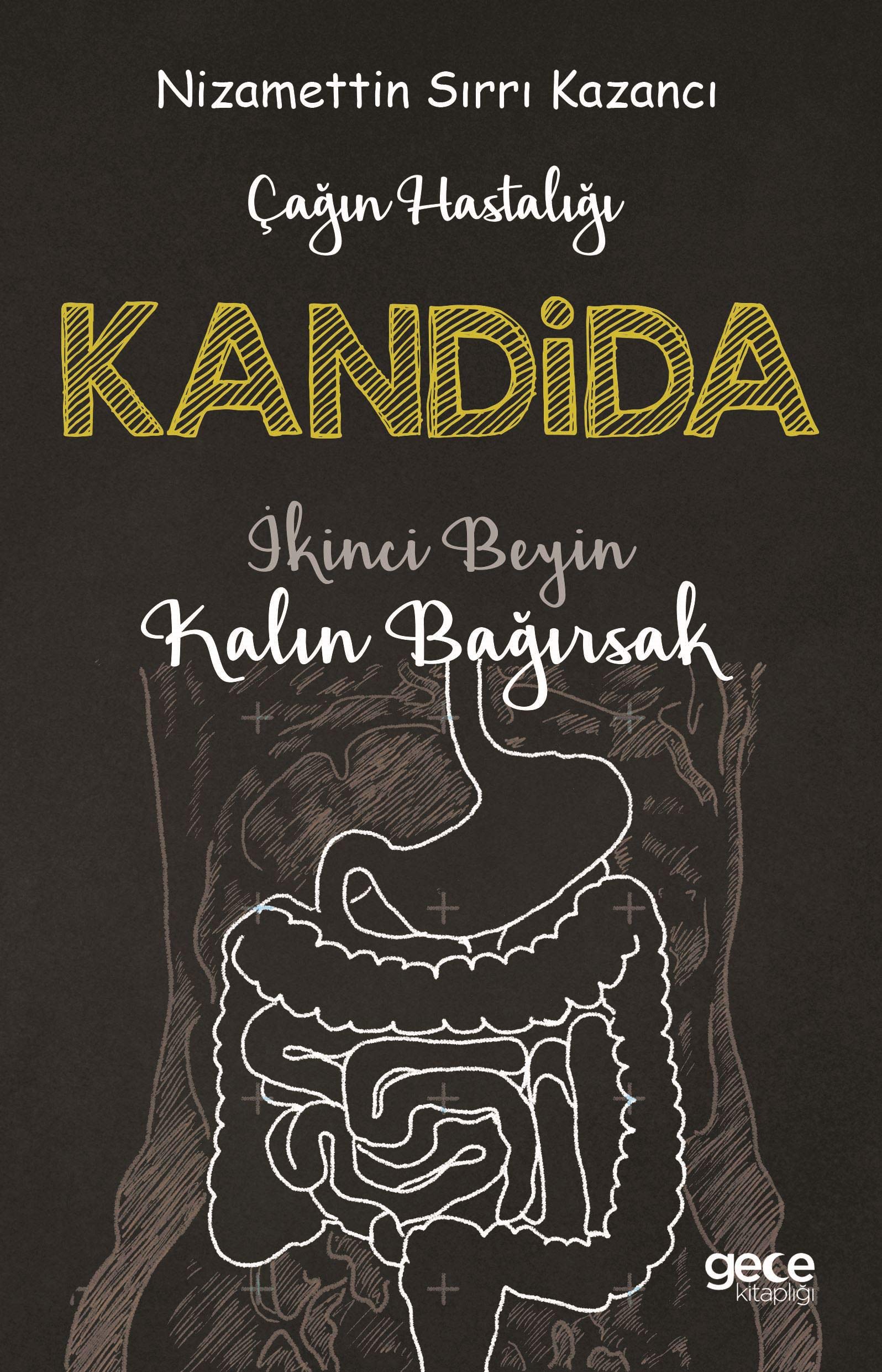 Cagin Hastaligi Kandida: Ikinci Beyin Kalin Bagirsak: Çağın Hastalığı Medicine