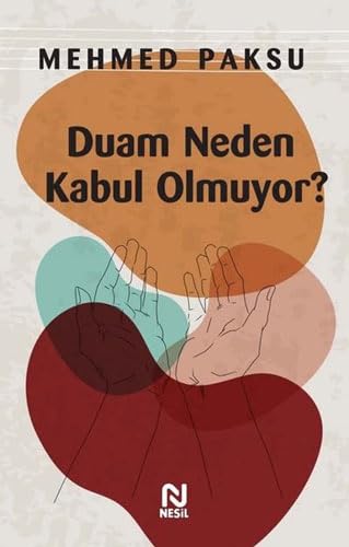 Duam Neden Kabul Olmuyor? book