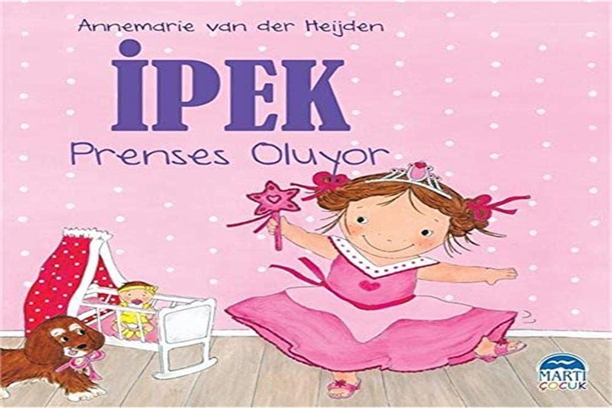 Ipek - Prenses Oluyor Children's books