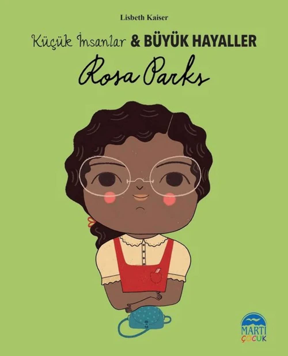 Rosa Parks - Kücük Insanlar ve Büyük Hayaller book