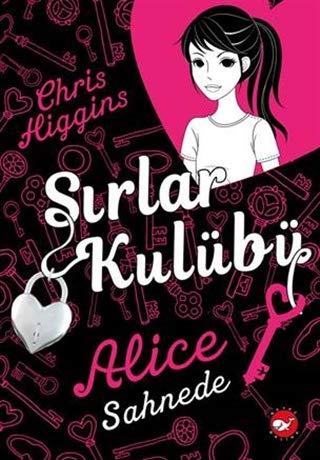 Sırlar Kulübü - 1 Alice Sahnede book