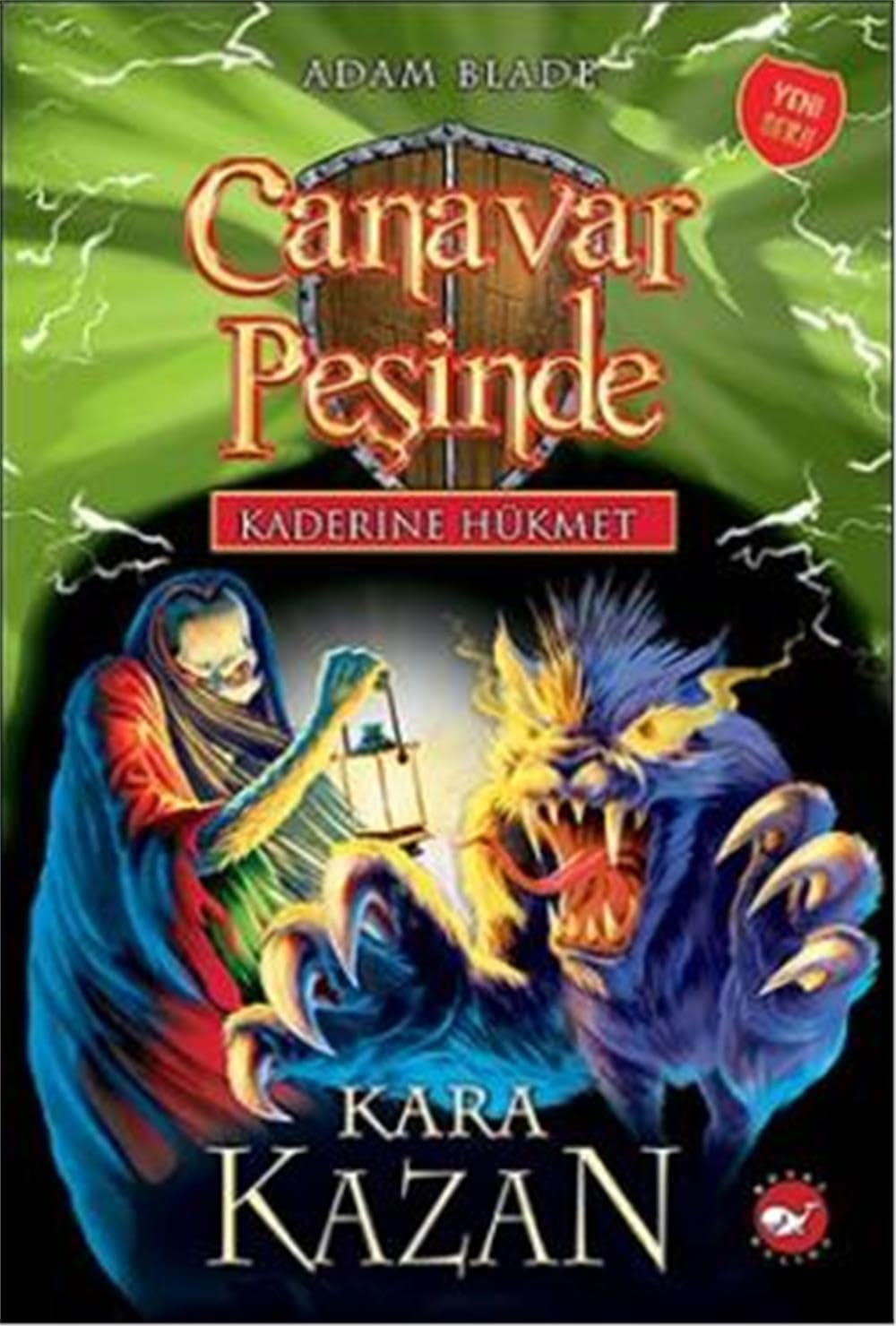 Kaderine Hükmet 1 - Canavar Pesinde: Kara Kazan Children's books
